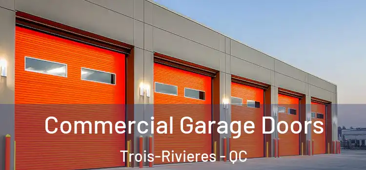  Commercial Garage Doors Trois-Rivieres - QC
