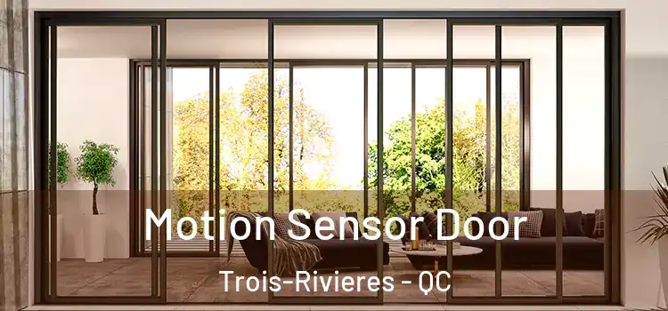 Motion Sensor Door Trois-Rivieres - QC