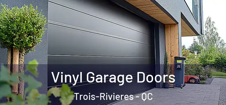 Vinyl Garage Doors Trois-Rivieres - QC
